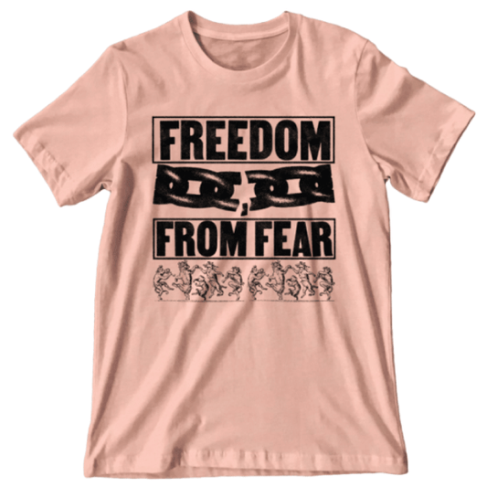 'Freedom From Fear' Shirt